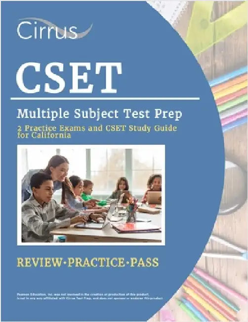 CSET Multiple Subject Test Prep: 2 Practice Exams and CSET Study Guide for California by Canizales, Eric