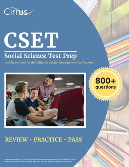 CSET Social Science Test Prep: 800+ Practice Questions and Study Guide for the California Subject Examinations for Teachers by J. G. Cox