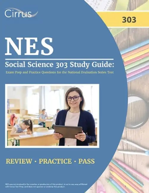 NES Social Science 303 Study Guide: Exam Prep and Practice Questions for the National Evaluation Series Test by J. G. Cox