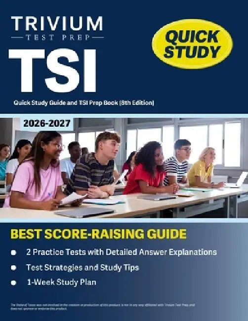 TSI Quick Study Guide 2026-2027: 2 Practice Tests with Detailed Answer Explanations and TSI Prep Book [8th Edition] by B. Hettinger