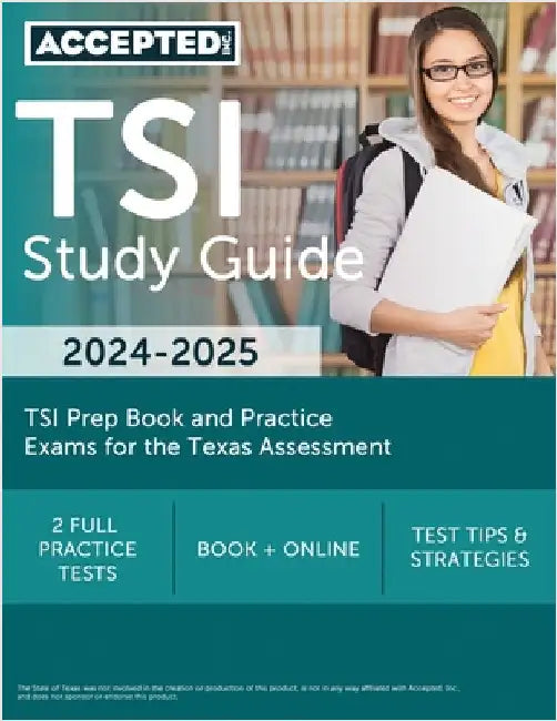 TSI Study Guide 2024-2025: TSI Prep Book and Practice Exams for the Texas Assessment by McDivitt, G. T.