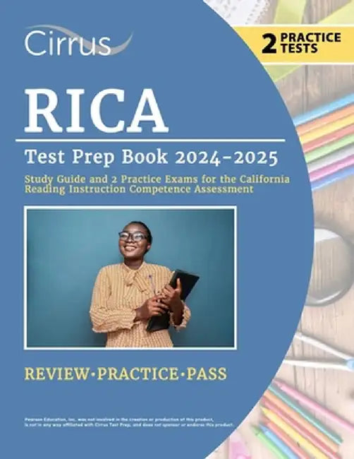 RICA Test Prep Book 2024-2025: Study Guide and 2 Practice Exams for the California Reading Instruction Competence Assessment by Eric Canizales