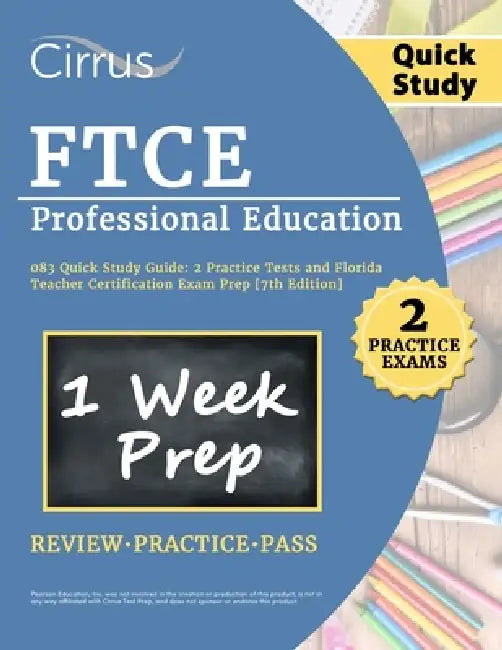 FTCE Professional Education 083 Quick Study Guide: 2 Practice Tests and Florida Teacher Certification Exam Prep [7th Edition] by Eric Canizales
