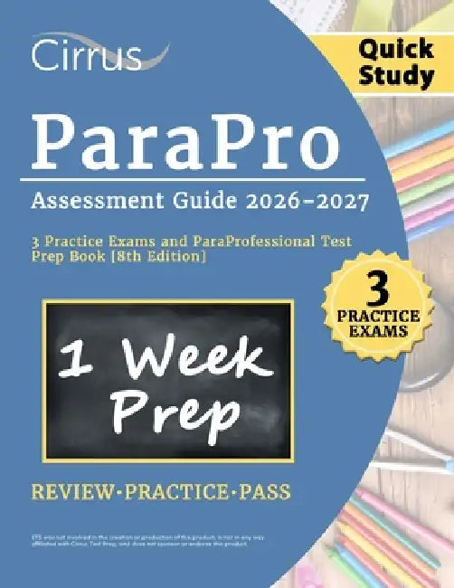 ParaPro Assessment Quick Study Guide 2026-2027: 3 Practice Exams and ParaProfessional Test Prep Book [8th Edition] by Eric Canizales