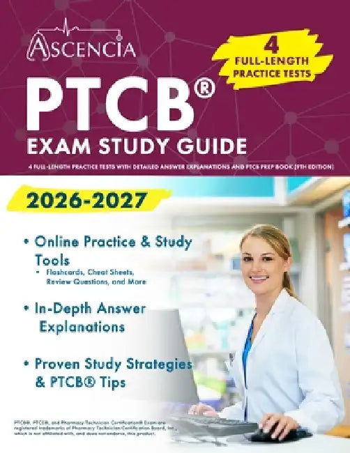 PTCB Exam Study Guide 2026-2027: 4 Full-Length Practice Tests with Detailed Answer Explanations and PTCB Prep Book [9th Edition] by Jeremy Downs