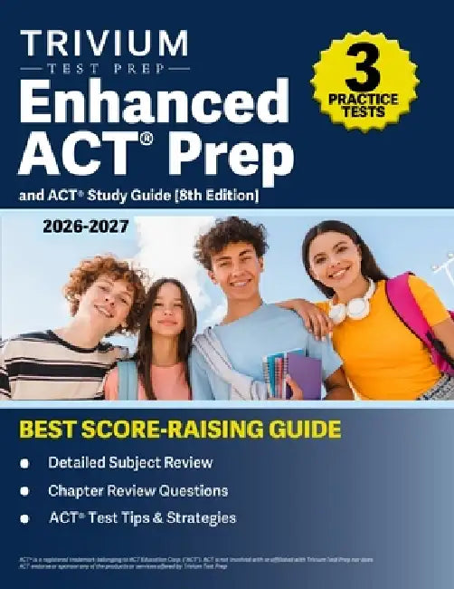 Enhanced ACT Prep Book 2026-2027: 3 Practice Tests and ACT Study Guide [8th Edition] by B. Hettinger