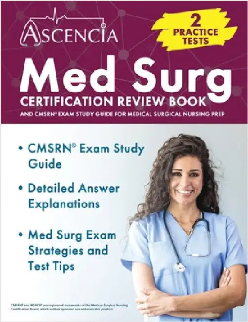 Med Surg Certification Review Book: 2 Practice Tests and CMSRN Exam Study Guide for Medical Surgical Nursing Prep by Downs, Jeremy
