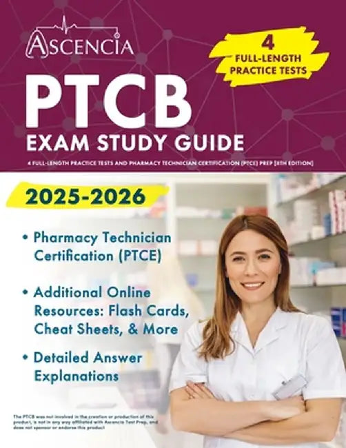 PTCB Exam Study Guide 2025-2026: 4 Full-Length Practice Tests and Pharmacy Technician Certification (PTCE) Prep [8th Edition] by Jeremy Downs