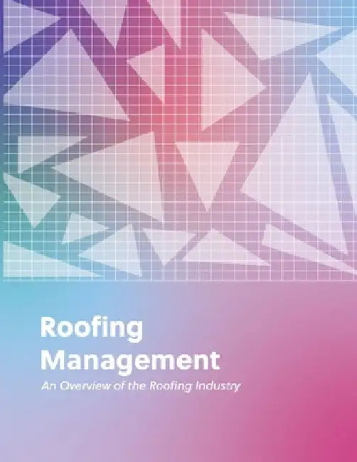 Roofing Management: An Overview of the Roofing Industry by Dhaval Gajjar
