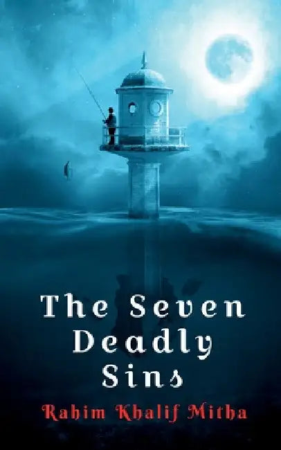 The Seven Deadly Sins by Rahim Khalif