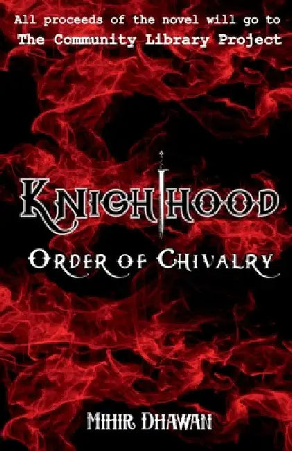Order of Chivalry by Mihir Dhawan