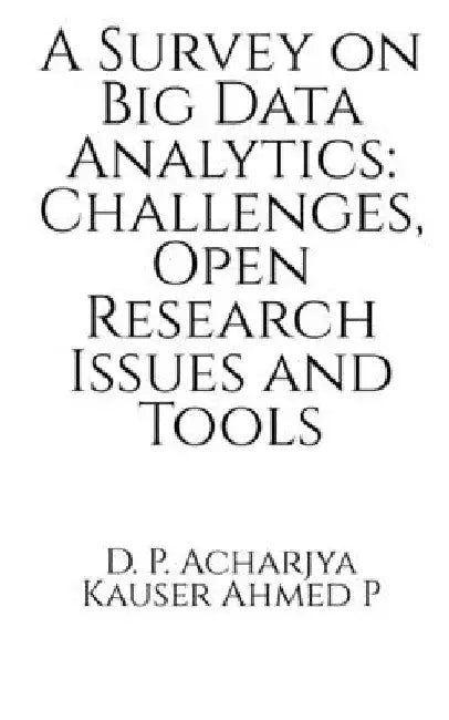 A Survey on Big Data Analytics by D. Acharjya
