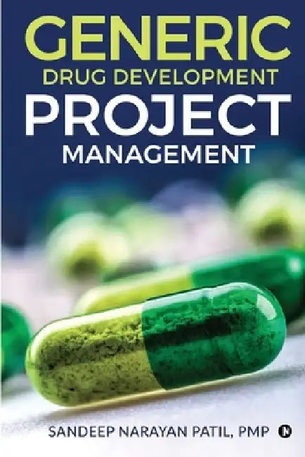 Generic Drug Development Project Management by Pmp Sandeep Narayan Patil