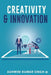 Creativity & Innovation by Ashwini Kumar Singh