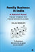 Family Business in India: A National Asset that needs to Professionalize by Raju Swamy