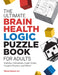 The Ultimate Brain Health Logic Puzzle Book for Adults: Sudoku, Calcudoku, Logic Grids, Cryptic Puzzles, and More! by Marcel Danesi