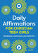 Daily Affirmations for Christian Teen Girls: Inspiration, Motivation, and Positivity by Lisa Zech