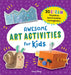 Awesome Art Activities for Kids: 20 Steam Projects to Spark Creativity and Imagination by Lucy Song