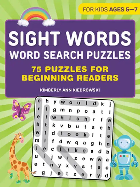 Sight Words Word Search Puzzles: 75 Puzzles for Beginning Readers by Kimberly Ann Kiedrowski
