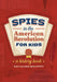 Spies in the American Revolution for Kids: A History Book by Carla Killough McClafferty