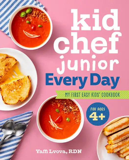 Kid Chef Junior Everyday: My First Easy Kids' Cookbook by Yaffi Lvova