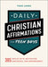 Daily Christian Affirmations for Teen Boys: 365 Days of Faith, Motivation, Confidence, and Empowerment by Todd Jones