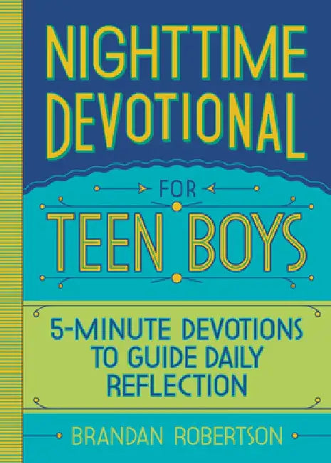 Nighttime Devotional for Teen Boys: 5-Minute Devotions to Guide Daily Reflection by Brandan Robertson