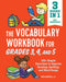 The Vocabulary Workbook for Grades 3, 4, and 5: 120+ Simple Exercises to Improve Reading, Spelling, and Word Usage by Tanya Marshall
