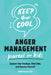 Keep Your Cool: Anger Management Journal for Kids: Explore Your Feelings, Find Calm, and Express Yourself by Hiedi France
