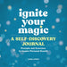 Ignite Your Magic: A Self-Discovery Journal: Prompts and Exercises to Inspire Personal Growth by Elena Lipson