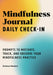 Mindfulness Journal: Daily Check-In: Prompts to Motivate, Track, and Observe Your Mindfulness Practice by Kristen Manieri
