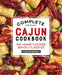 Complete Cajun Cookbook: 100 Home-Cooked Bayou Classics by Ryan Boudreaux