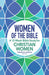 Women of the Bible: A 12-Week Bible Study for Christian Women by Kimberlee Herman
