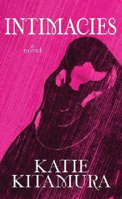 Intimacies by Katie Kitamura