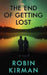 The End of Getting Lost by Robin Kirman