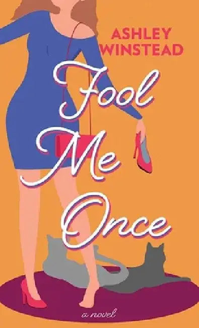 Fool Me Once by Ashley Winstead