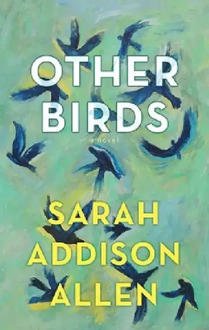 Other Birds by Sarah Addison Allen