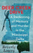 Deer Creek Drive: A Reckoning of Memory and Murder in the Mississippi Delta by Beverly Lowry