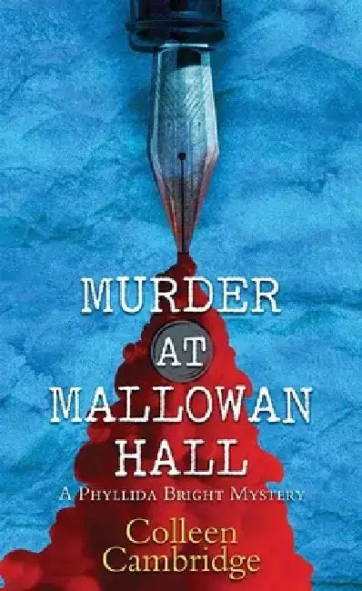 Murder at Mallowan Hall: A Phyllida Bright Mystery by Colleen Cambridge