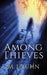 Among Thieves: Thieves by M. J. Kuhn