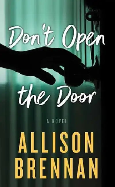 Don't Open the Door by Allison Brennan