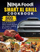 Ninja Foodi Smart XL Grill Cookbook: 600 Easy & Delicious Ninja Foodi Smart XL Grill Recipes For Indoor Grilling & Air Frying by Cook Elvis