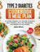 Type 2 Diabetes Cookbook & Meal Plan: A 3-Week Complete Low-Carb To Reverse Type 2 Diabetes, Boost Your Metabolism, Lose Weight & Live Healthy by Keith White
