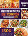 Mediterranean Diet Cookbook for Beginners 2023: 1500 Effortless Delicious Recipes to Change your Eating Lifestyle for Lifelong Health by Alexandra Bryne