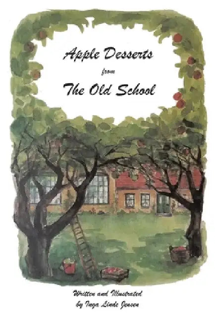 Apple Desserts from The Old School by Inge Linde Jensen