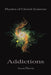 Physics of Closed Systems: Addictions by Janey Marvin