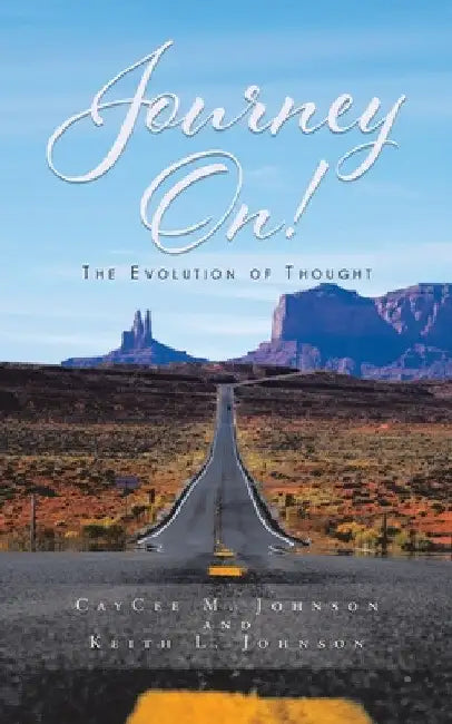 Journey On! The Evolution Of Thought by Caycee M. Johnson