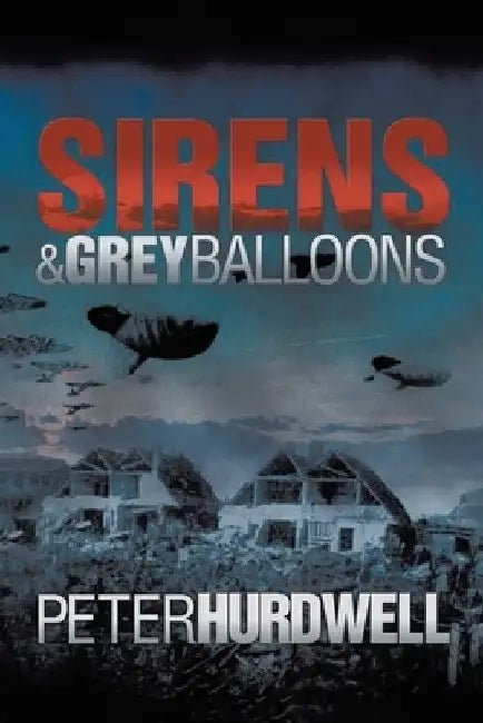 Sirens and Grey Balloons by Hurdwell Peter