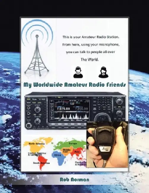 My Worldwide Amateur Radio Friends by Rob Norman