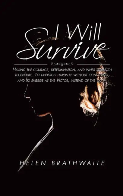 I will survive by Helen Brathwaite